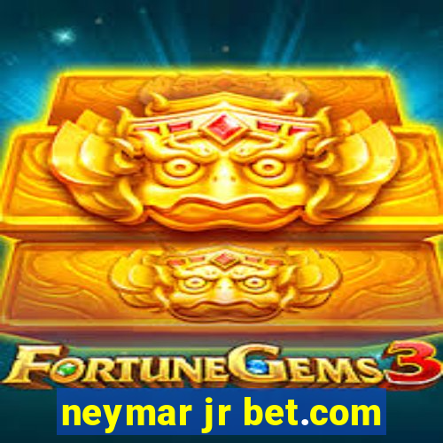 neymar jr bet.com